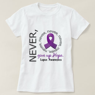 T-shirt N'abandonnez jamais le lupus d'espoir
