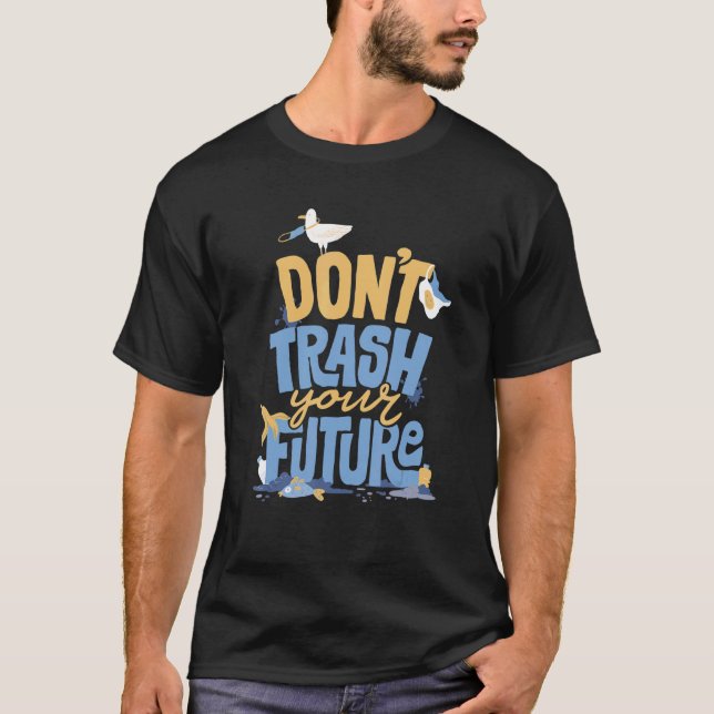 T-shirt N'abandonnez pas les discours sur l'avenir écologi (Devant)