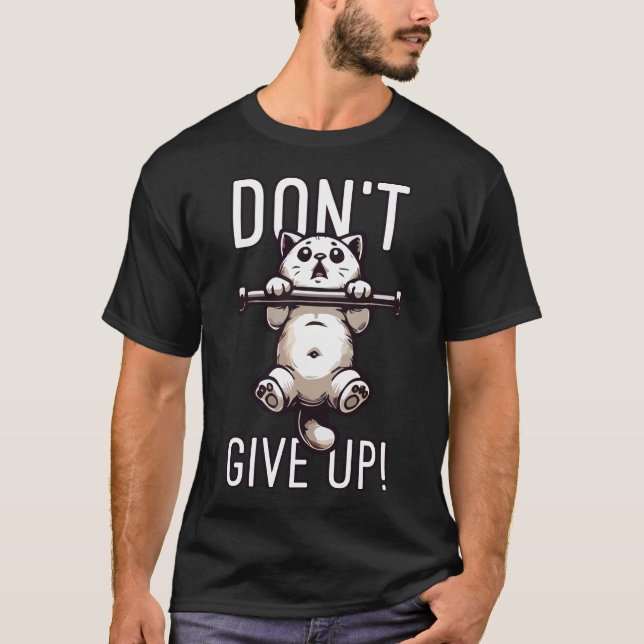 T-shirt N'abandonnez pas - Mignonne entraînement de chat M (Devant)