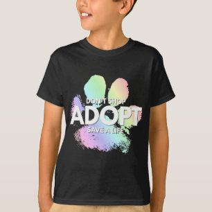 T-shirt N'achète pas, adopte. Chien, Chat, Secourir animal
