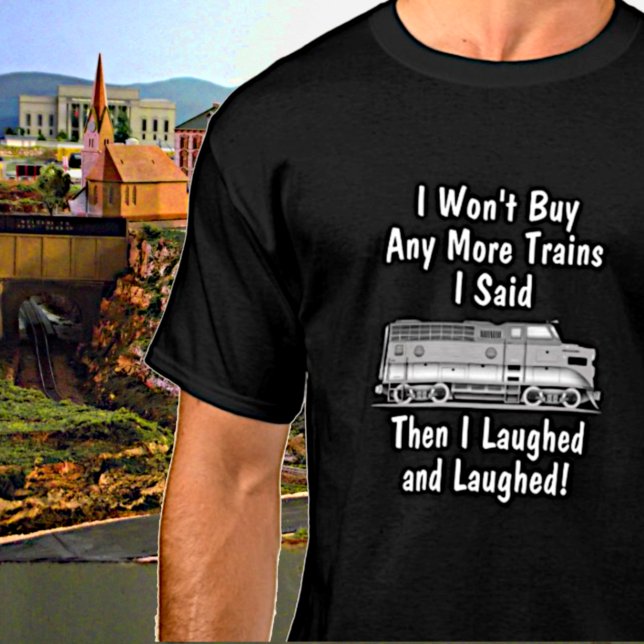 T-shirt N'achètera pas plus de trains Diesel puis ri drôle (Créateur téléchargé)