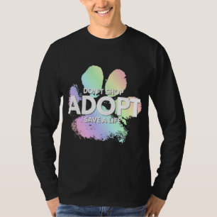 T-shirt N'achetez pas Adoptez. Chien Chat Secourt animal t