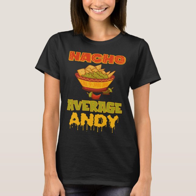 T-shirt Nacho Average Andy (Devant)