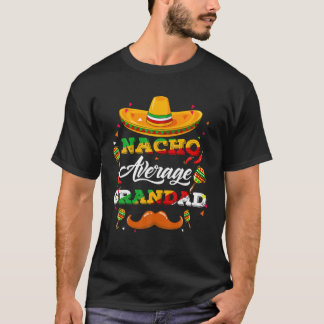 T-shirt Nacho Average Grandad Adviser Cinco De Mayo Funny