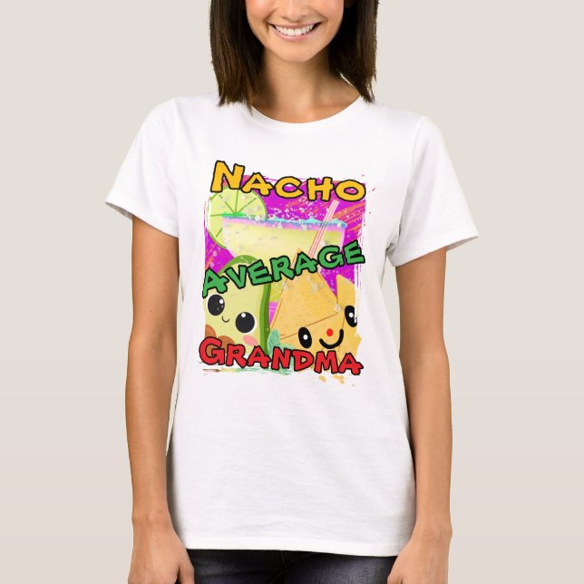 T-shirt Nacho Average Grandma Funny (Devant)