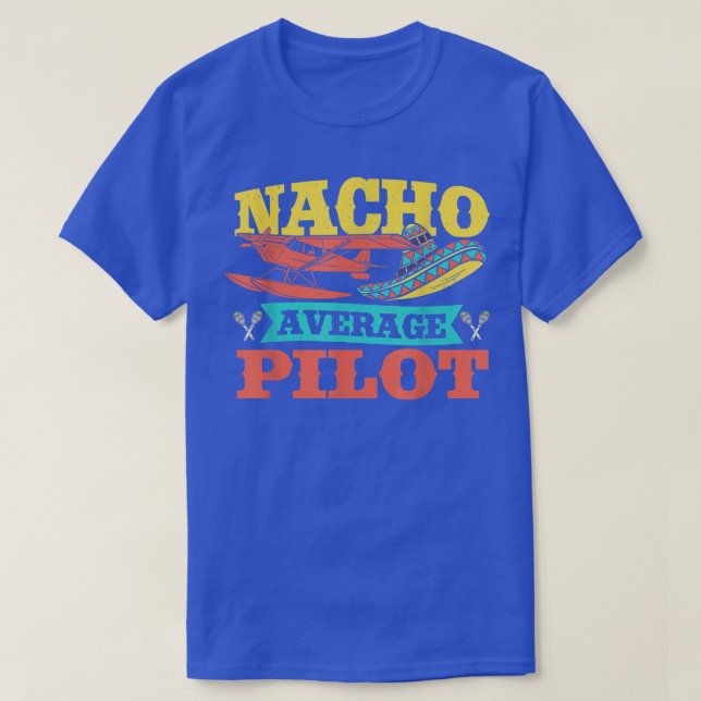 T-shirt Nacho Average Pilot Cinco de Mayo Aviation Meican  (Design devant)