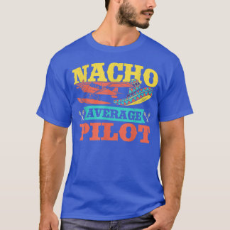 T-shirt Nacho Average Pilot Cinco de Mayo Aviation Meican 