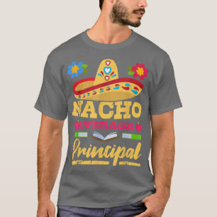 T-shirt Nacho Average Principal Cinco de Mayo Meican Fête