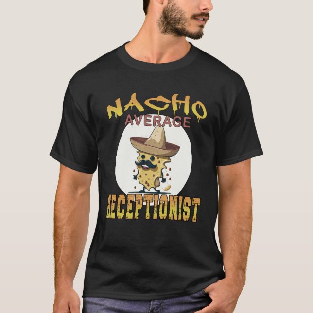 T-shirt Nacho Average Receptionist worker appreciation wee (Devant)