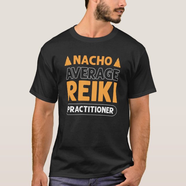 T-shirt Nacho Average Reiki Practitioner Japanese Lightwor (Devant)