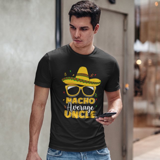 T-shirt Nacho Average Uncle Funny Uncle Average (Créateur téléchargé)