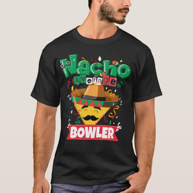 T-shirt Nacho Bowler Bowling Moyenne 5 Cinco De Mayo (Devant)
