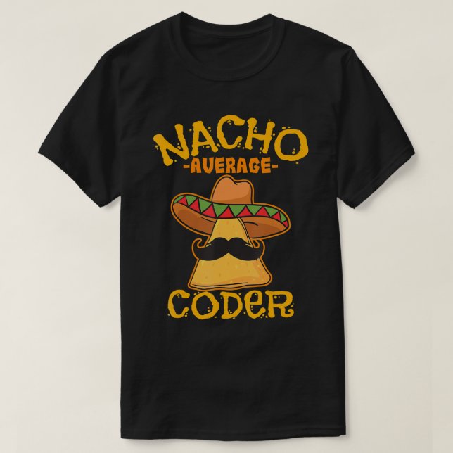 T-shirt Nacho Coder Moyen Programmateur Mexicain Cinco De  (Design devant)