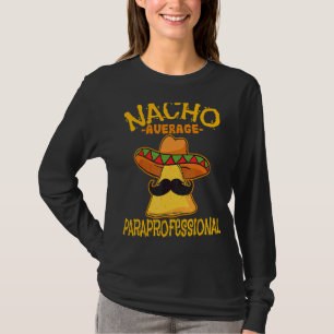 T-shirt Nacho Enseignant Paraprofessionnel Moyen Aides Cin