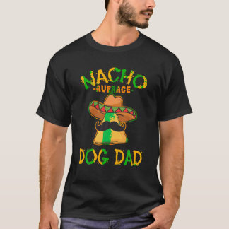 T-shirt Nacho Moyenne Chien Papa Mexicain Plat Daddy Cinco