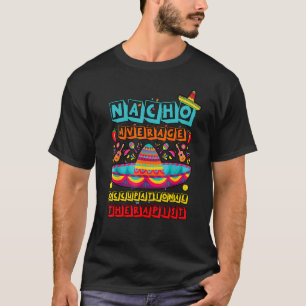 T-shirt Nacho Moyenne d'ergothérapeute Cinco De Mayo
