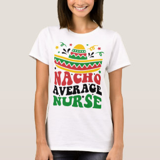 T-shirt Nacho Moyenne Infirmière Cinco De Mayo Fiesta Mexi