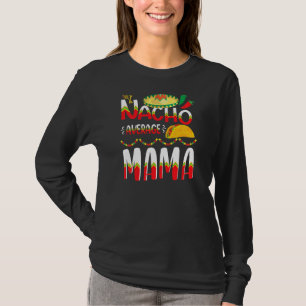 T-shirt Nacho Moyenne Mama Cinco De Mayo Tradition Mexicai
