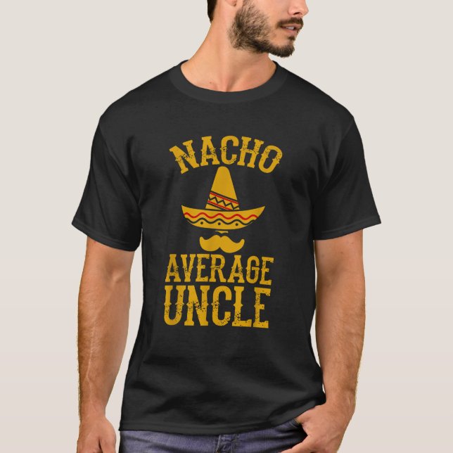 T-shirt Nacho Moyenne Oncle Funny Uncle Cadeau (Devant)