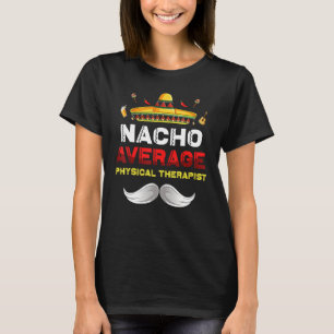 T-shirt Nacho Moyenne physiothérapeute Gnome Funny Cinco