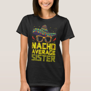 T-shirt Nacho Moyenne Soeur New Big Sis Funny Cinco De Ma