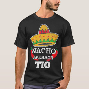 T-shirt Nacho Moyenne Tio Funny Uncle Cinco De Mayo