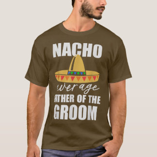 T-shirt Nacho père moyen du marié