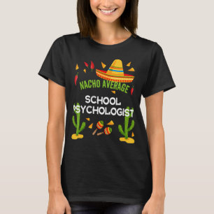 T-shirt Nacho Psychologue Scolaire Moyenne Cinco De Mayo