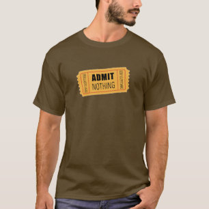 T-shirt N'admettre Rien