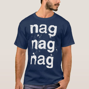 T-shirt Nag Nag Nag Post Punk Synth Typographie