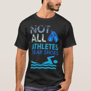 T-shirt Nageurs Tous Les Athlètes Ne Portent Pas De Chauss