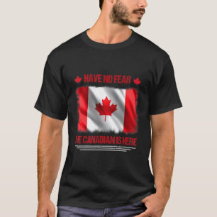 T-shirt N'Ai Pas Peur Que Le Canadien Est Ici Maple Leaf C