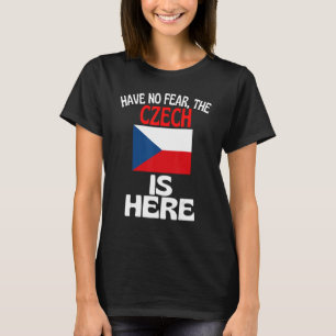T-shirt N'Ai Pas Peur Que Le Tchèque Est Ici République Tc