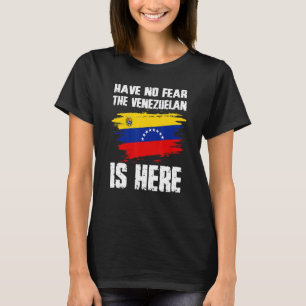 T-shirt N'Ai Pas Peur Que Le Vénézuélien Est Ici Le Drapea