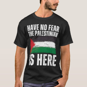 T-shirt N'Ai Pas Peur Que Les Palestiniens Soient Ici Pale