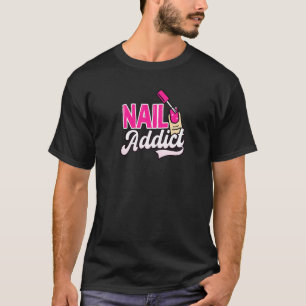 T-shirt Nail Addict Nail Tech