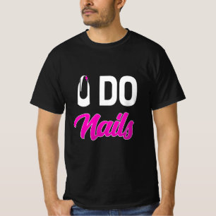 T-shirt Nail Artiste Do Nails