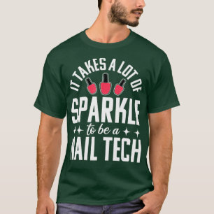 T-shirt Nail Tech Funny Technicien Cosmetologue Cadeau