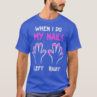 T-shirt Nail Tech Nails Gauche Manicuriste Technicien