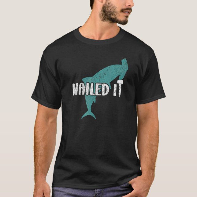 T-shirt Nailed It  Hammerhead Shark (Devant)