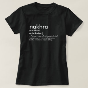 T-shirt Nakhra dictionnaire signifiant fierté indienne de