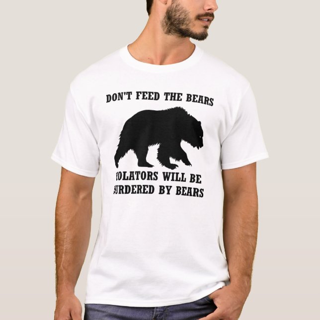 T-shirt N'alimentez pas aux ours la chemise (Devant)