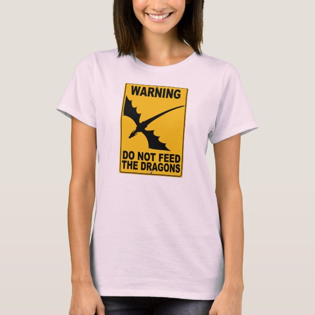 T-shirt N'alimentez pas les dragons (Devant)