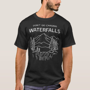 T-shirt N'allez pas poursuivre les cascades Forêt de Monta