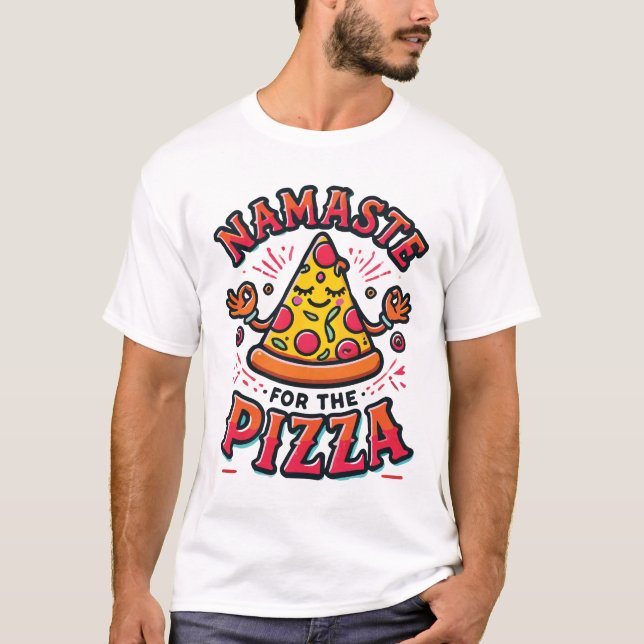 T-shirt Namaste for the Pizza - Funny Yoga (Devant)