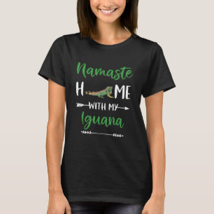 T-shirt Namaste Maison Avec Mon Iguana Drôle Iguana Iguana