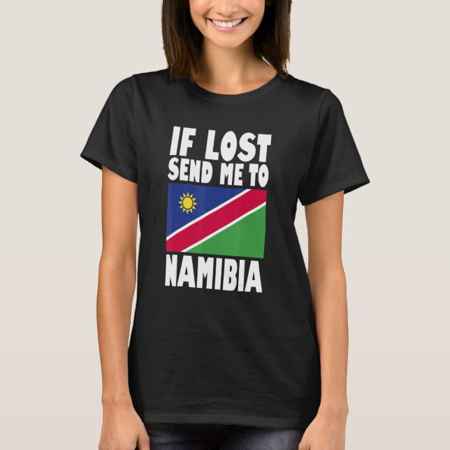 T-shirt Namibia Flag Design  If lost send me to Namibia (Devant)