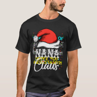 T-shirt Nana Claus Funny Père Noël Grandmas cadeau de Noël