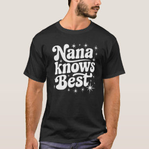 T-shirt Nana Connaît Le Mieux - Joli Cadeau Grandma