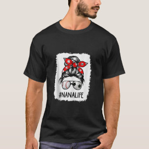 T-shirt Nana Life Soccer Messy Bun Bleached Baseball Mothe